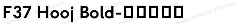 F37 Hooj Bold字体转换